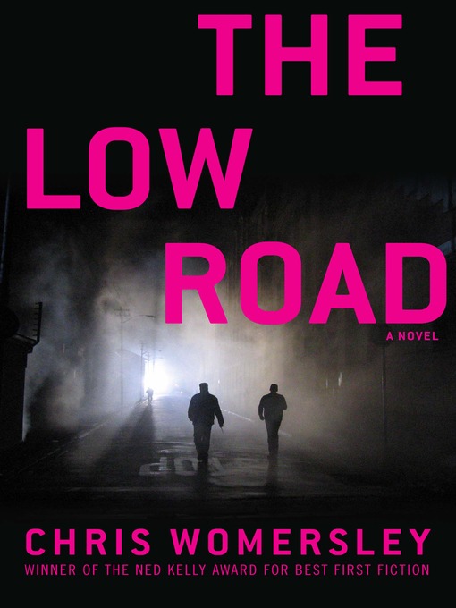 Title details for The Low Road by Chris Womersley - Available